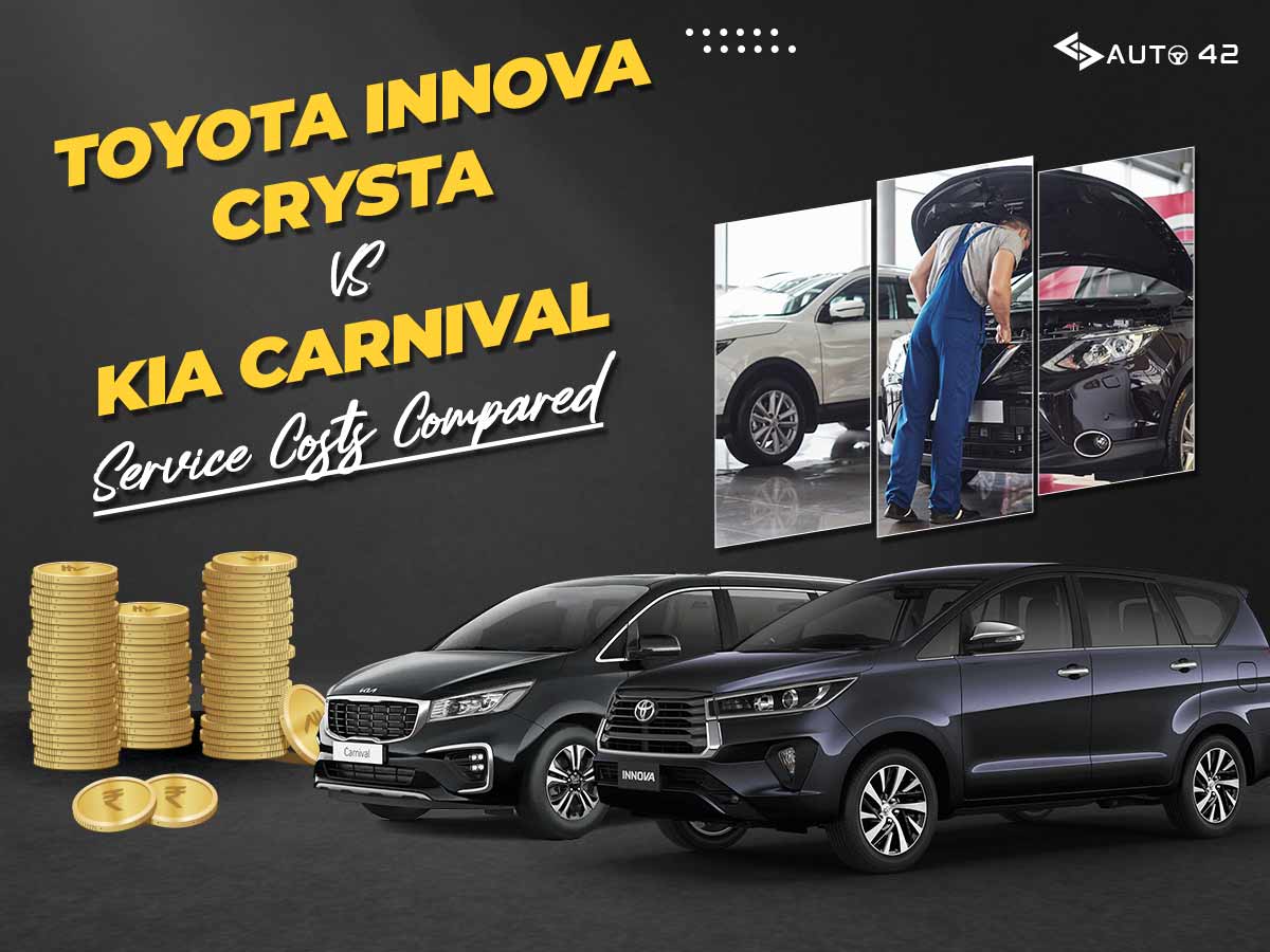 Kia Carnival Vs Toyota Innova Crysta Service Costs