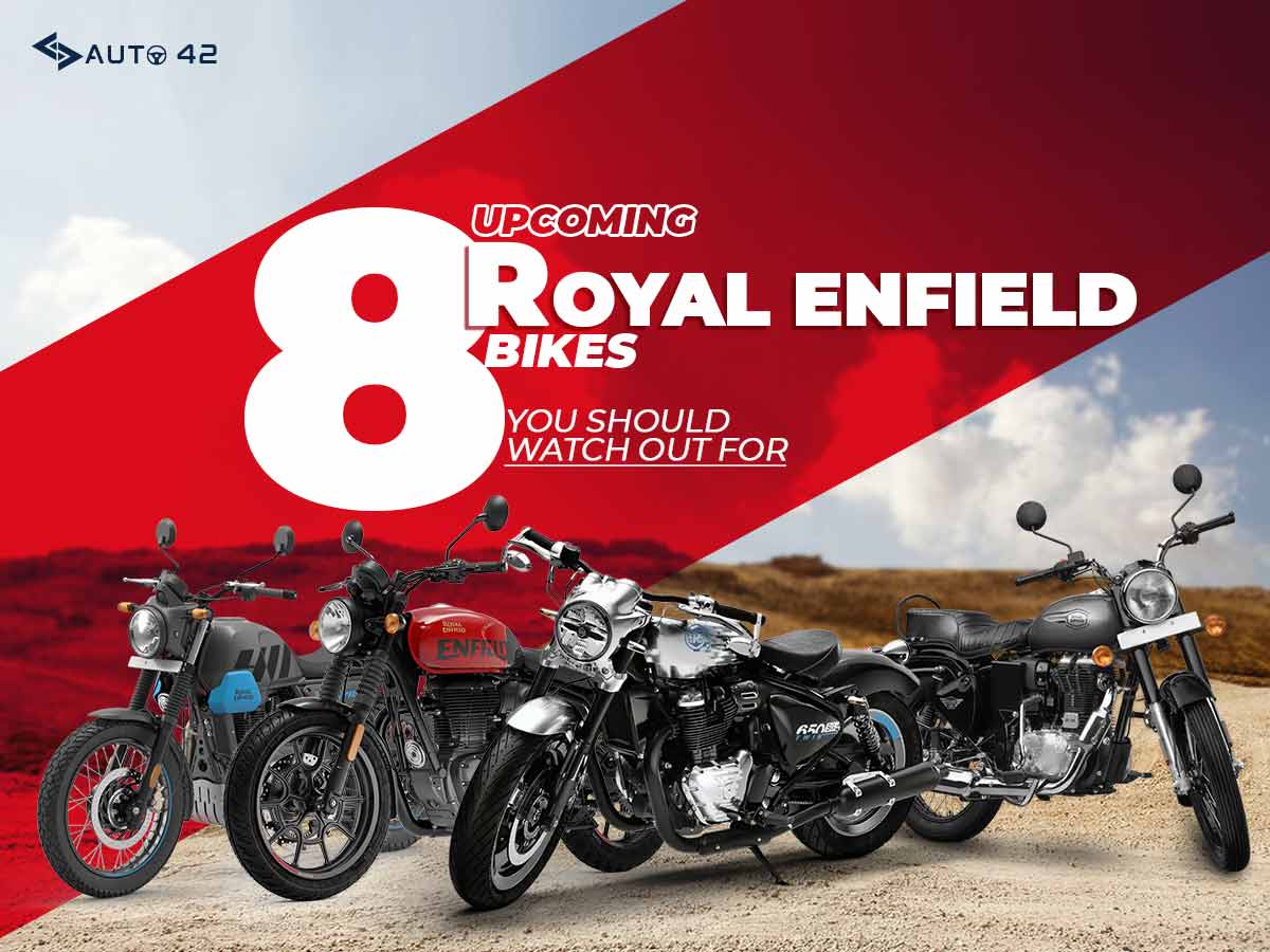 8 Upcoming Royal Enfield Bikes In India You Should Wait For