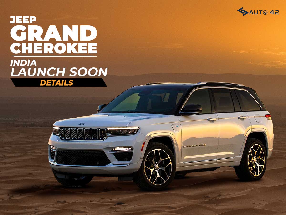 Jeep Grand Cherokee India Launch Soon - Details