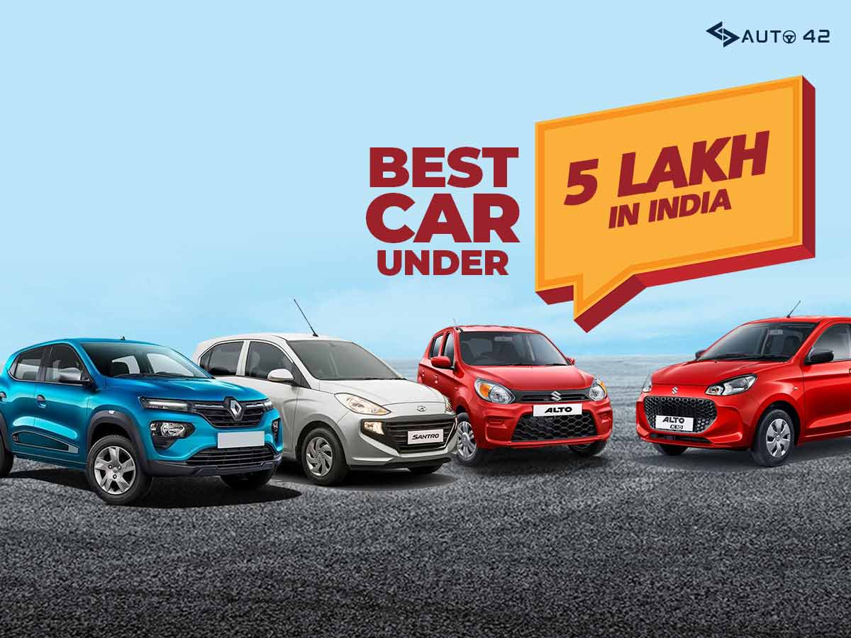 Best Car Under Rs 5 Lakh In India - All Details