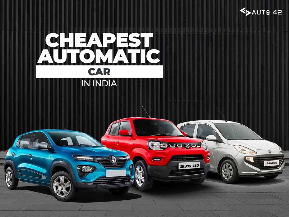 Cheapest Automatic Car In India - Top 10