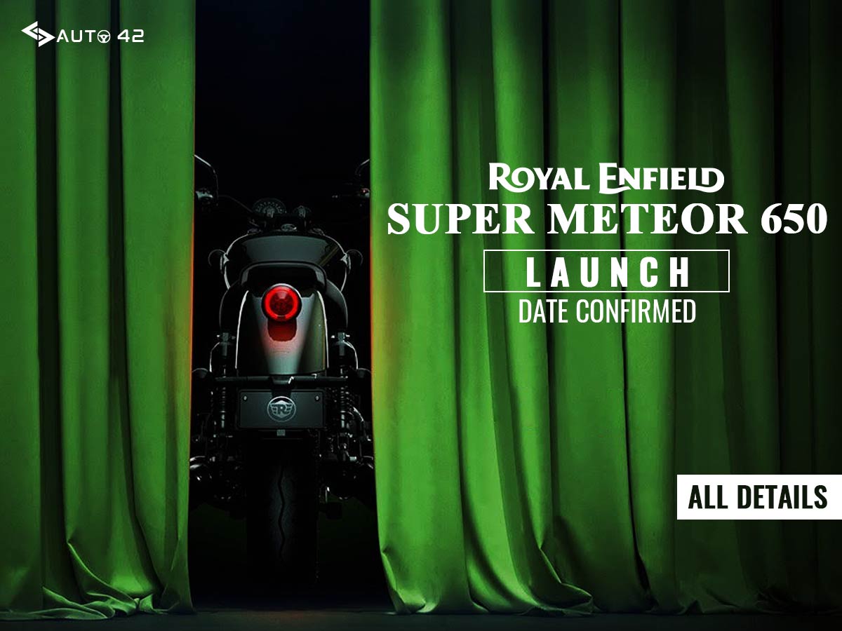 Royal Enfield Super Meteor 650 Launch Date Confirmed - All Details