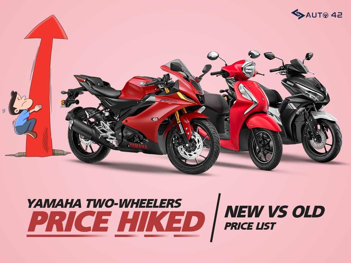 Yamaha two-wheelers price hiked - New vs old price list