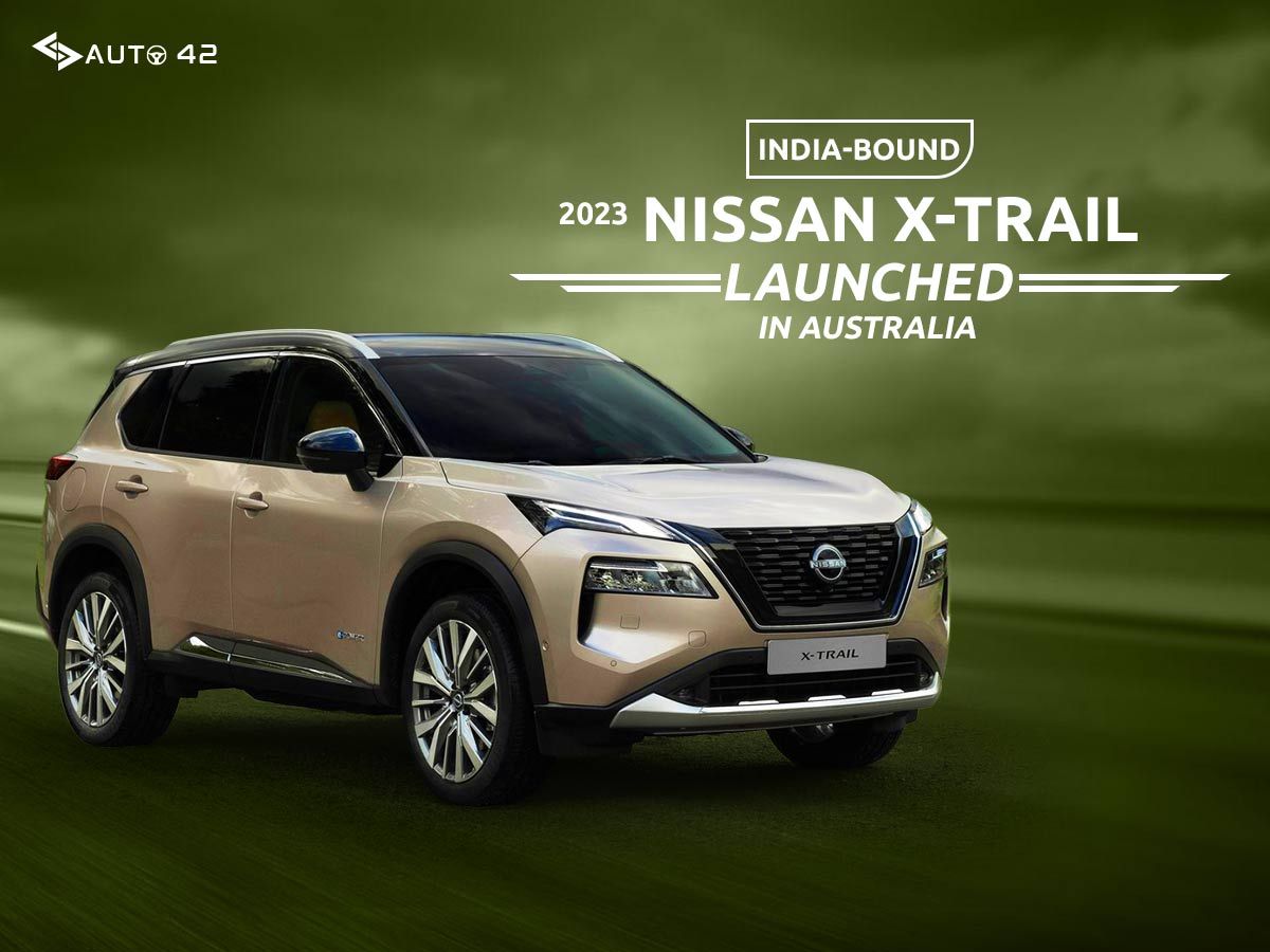 India-bound 2023 Nissan X-Trail Launched in Australia