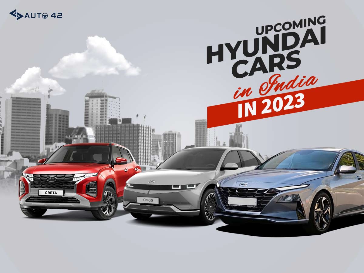 Upcoming Hyundai Cars In India To Watch Out For