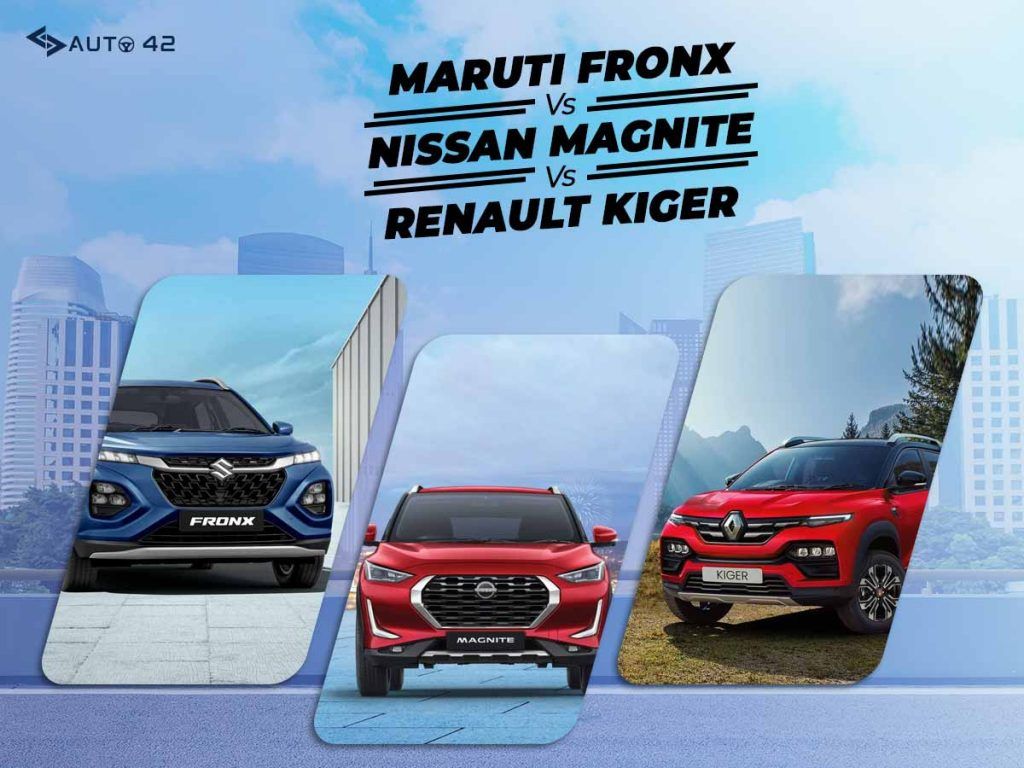 Maruti Fronx Vs Nissan Magnite Vs Renault Kiger