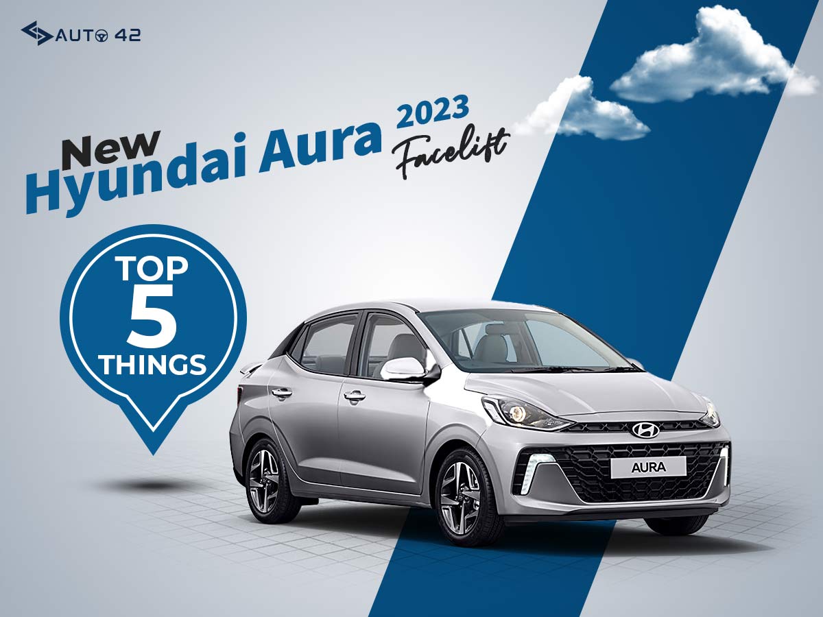 New Hyundai Aura 2023 Facelift - Top 5 Things