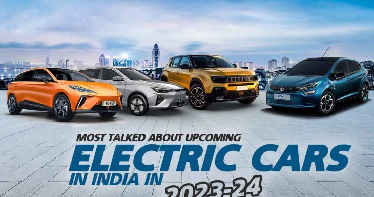 Most Talked About Upcoming Electric Cars In India In 2023-24