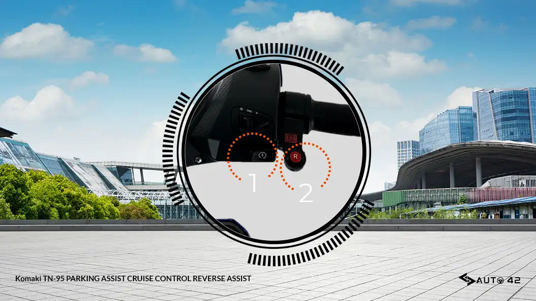Komaki TN-95 PARKING ASSIST CRUISE CONTROL REVERSE ASSIST